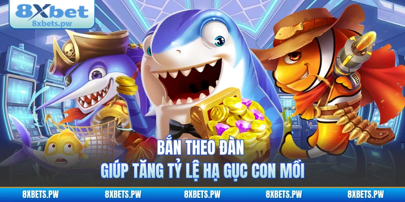Bắn theo đàn giúp tăng tỷ lệ hạ gục con mồi